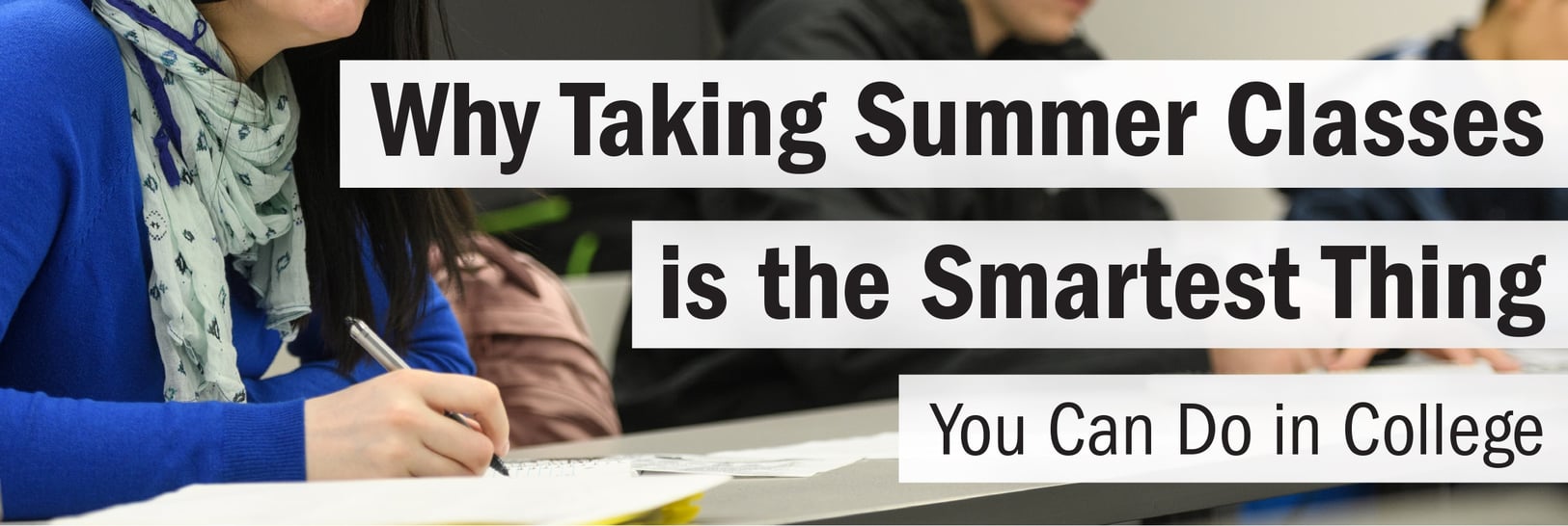 Why Taking Summer Classes is the Smartest Thing You Can Do in College